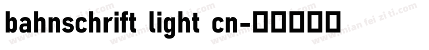bahnschrift light cn字体转换